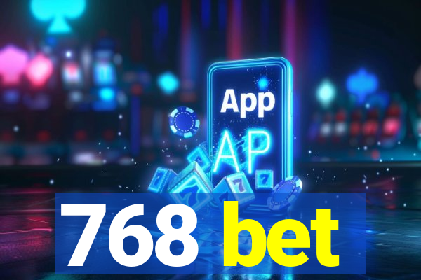 768 bet